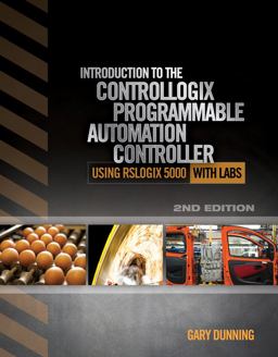 Introduction to the ControlLogix Programmable Automation Controller with Labs 2nd 9781111539290 Front Cover