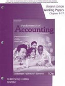 Working Papers for Gilbertson/Lehman/Gentene's Fundamentals of Accounting: Course 1, 10th 10th 9781111581442 Front Cover