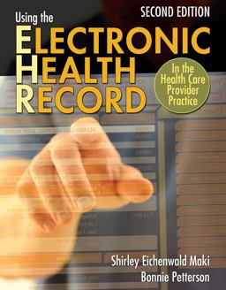 Using the Electronic Health Record in the Health Care Provider Practice 2nd 9781111645601 Front Cover
