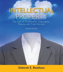 Intellectual Property The Law of Trademarks, Copyrights, Patents, and Trade Secrets 4th 9781111648572 Front Cover