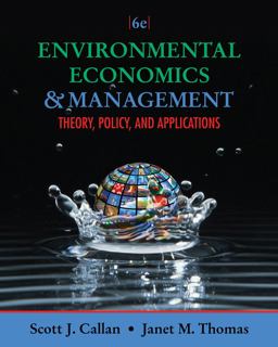 Environmental Economics and Management Theory, Policy, and Applications 6th 9781111826673 Front Cover