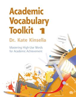 Academic Vocabulary Toolkit 1: Student Text Mastering High-Use Words for Academic Achievement  9781111827465 Front Cover