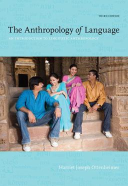 Anthropology of Language An Introduction to Linguistic Anthropology 3rd 9781111828752 Front Cover