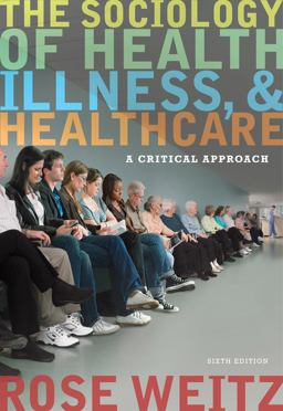 Sociology of Health, Illness, and Health Care A Critical Approach 6th 9781111828790 Front Cover