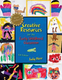 Creative Resources for the Early Childhood Classroom 6th 9781111831028 Front Cover