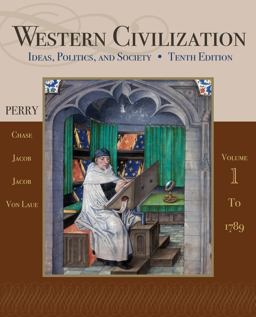 Western Civilization Ideas, Politics, and Society, Volume I: To 1789 10th 9781111831707 Front Cover