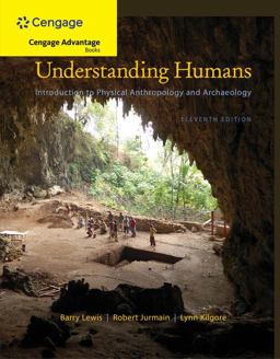 Cengage Advantage Books: Understanding Humans An Introduction to Physical Anthropology and Archaeology 11th 9781111831776 Front Cover