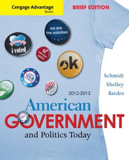 Cengage Advantage Books: American Government and Politics Today, Brief Edition, 2012-2013 7th 9781111832933 Front Cover