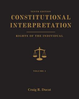 Constitutional Interpretation Rights of the Individual, Volume 2 10th 9781111833008 Front Cover