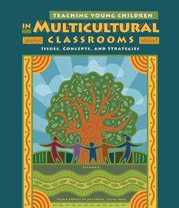 Teaching Young Children in Multicultural Classrooms Issues, Concepts, and Strategies 4th 9781111837143 Front Cover