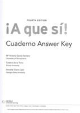A Que Si SAM (Cuaderno) Answer Key for Garcia Serrano/de la Torre/Grant Cash's a Que Si!, 4th