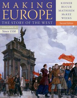 Making Europe The Story of the West, Volume II: Since 1550 2nd 9781111841348 Front Cover