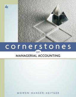 Bundle: Cornerstones of Managerial Accounting, 4th + CengageNOW Printed Access Card Bundle: Cornerstones of Managerial Accounting, 4th + CengageNOW Printed Access Card