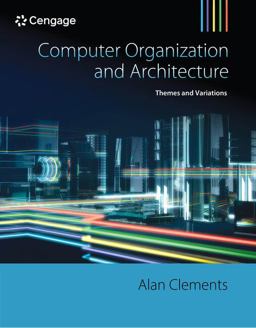 Computer Organization and Architecture Themes and Variations  9781111987046 Front Cover