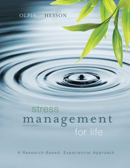 Stress Management for Life A Research-Based Experiential Approach 3rd 9781111987251 Front Cover