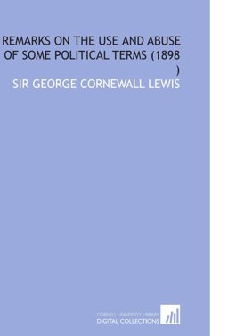 Remarks on the Use and Abuse of Some Political Terms (1898)