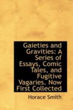 Gaieties and Gravities