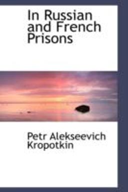 In Russian and French Prisons In Russian and French Prisons