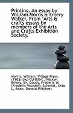 Printing an Essay by William Morris and Emery Walker from Arts and Crafts Essays by Members of the Ar