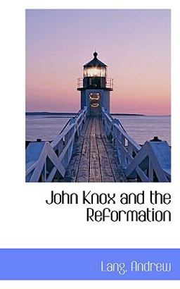 John Knox and the Reformation