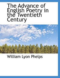 The Advance of English Poetry in the Twentieth Century