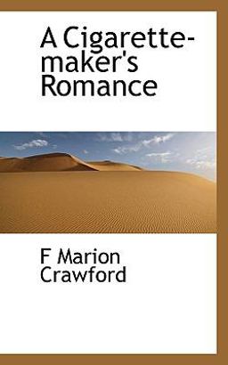 A Cigarette-Maker's Romance