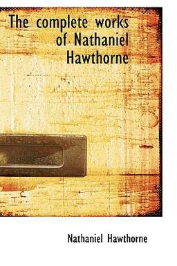 The Complete Works of Nathaniel Hawthorne