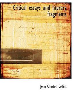 Critical Essays and Literary Fragments