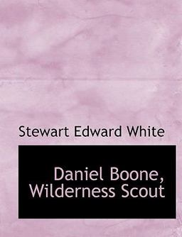 Daniel Boone, Wilderness Scout