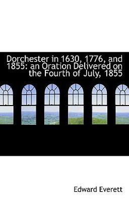 Dorchester in 1630, 1776, And 1855