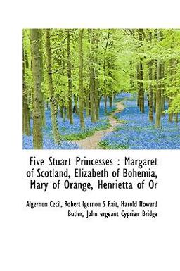 Five Stuart Princesses