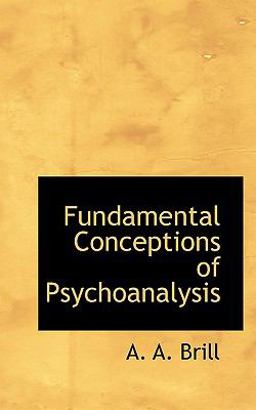 Fundamental Conceptions of Psychoanalysis