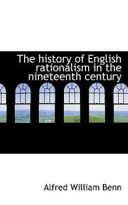 The History of English Rationalism in the Nineteenth Century