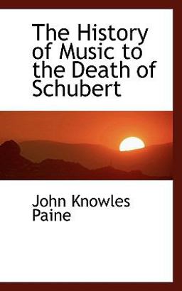 The History of Music to the Death of Schubert