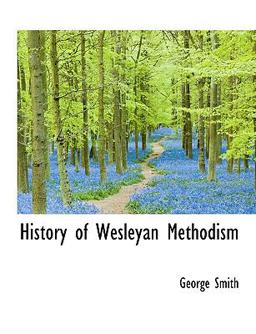 History of Wesleyan Methodism