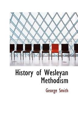 History of Wesleyan Methodism