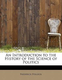 An Introduction to the History of the Science of Politics