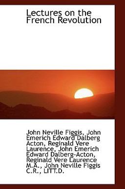Lectures on the French Revolution Lectures on the French Revolution