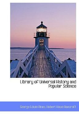 Library of Universal History and Popular Science
