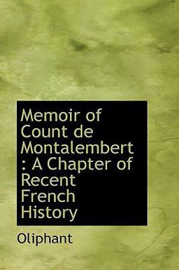 Memoir of Count de Montalembert