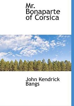 Mr Bonaparte of Corsic