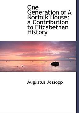 One Generation of a Norfolk House