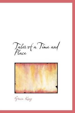 Tales of a Time and Place Tales of a Time and Place