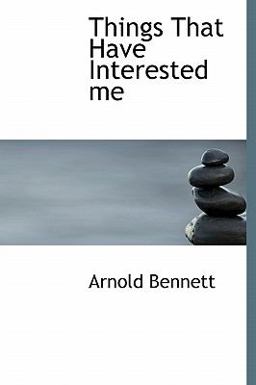 Things That Have Interested Me