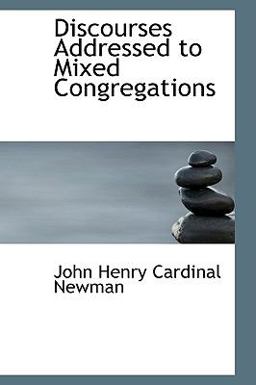 Discourses Addressed to ed Congregations