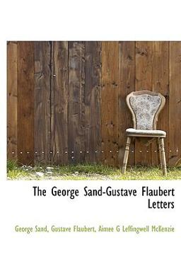 The George Sand-Gustave Flaubert Letters