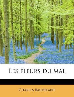 Les Fleurs du Mal