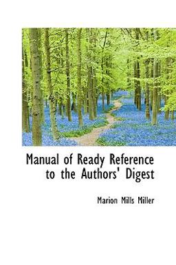 Manual of Ready Reference to the Authors' Digest