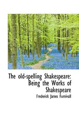 The Old-Spelling Shakespeare