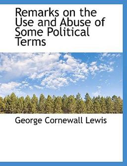 Remarks on the Use and Abuse of Some Political Terms